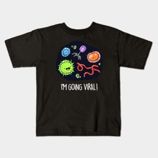 I'm Going Viral Cute Virus Pun Kids T-Shirt